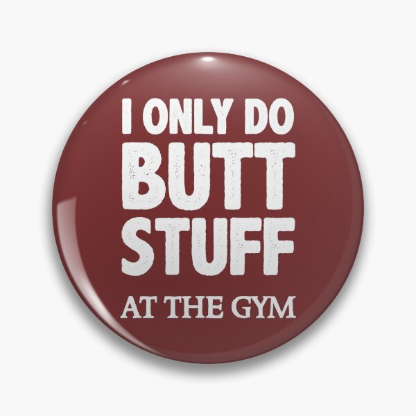 Item preview, Butt Stuff Gifts - I Only Do Butt Stuff At the Gym Funny Workout Gift Ideas for Squats Lovers - Fitness Gear for Working Out & Getting that Booty in Shape designed and sold by merkraht.