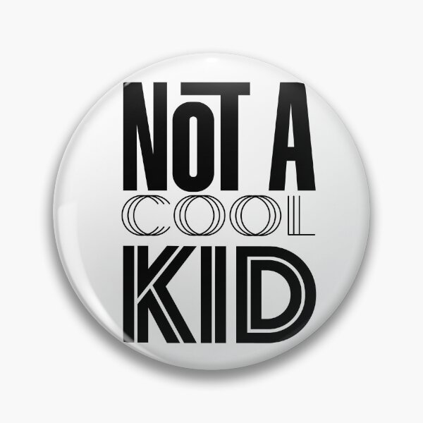 Item preview, Not a Cool Kid designed and sold by interruptae.