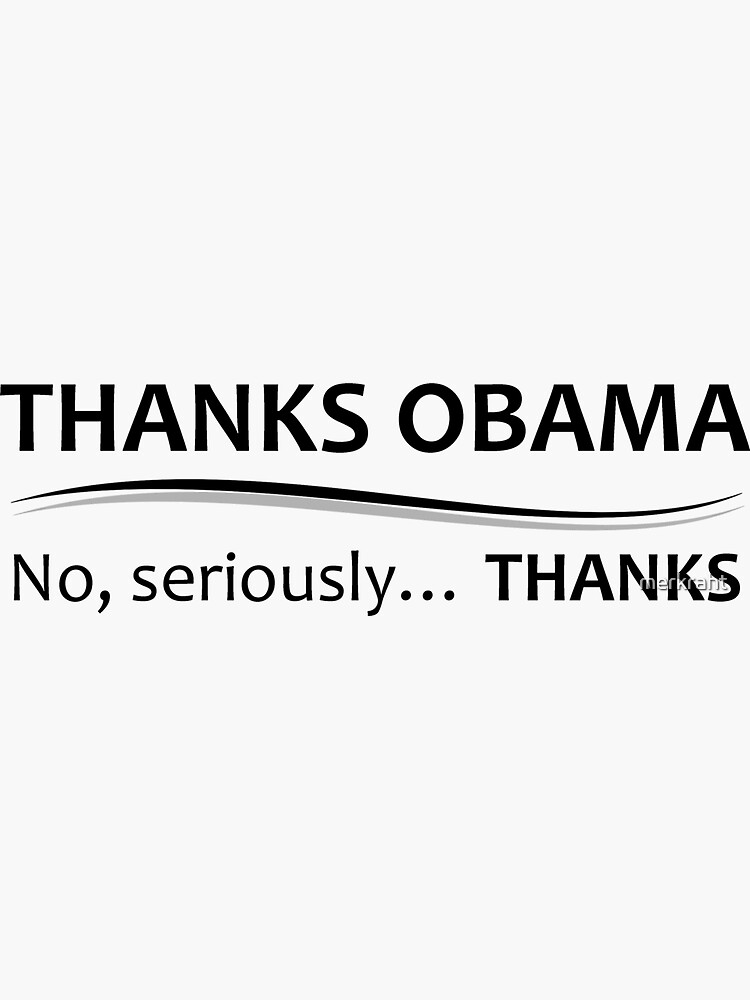 "Democrat Gifts Thanks Obama No Seriously Thank You Gift Ideas for