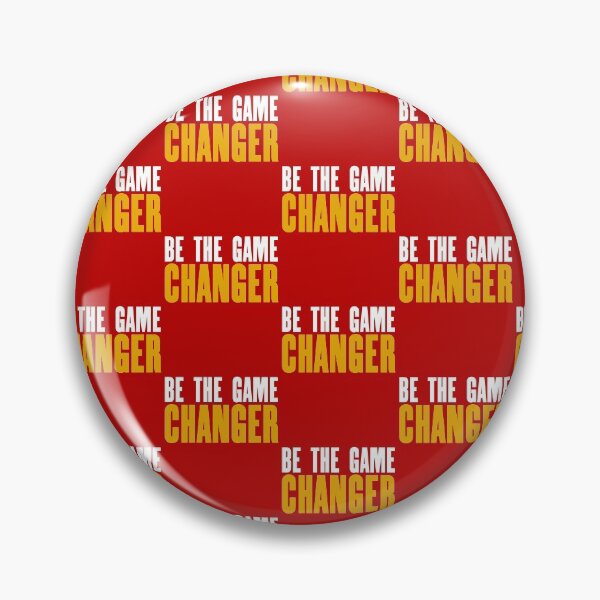 Item preview, be the game changer designed and sold by danyc88.