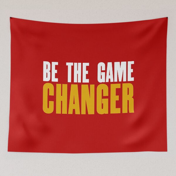 Item preview, be the game changer designed and sold by danyc88.