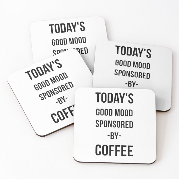 Item preview, Today's Good Mood Sponsored By Coffee designed and sold by Ina Rrrr.