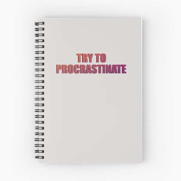 Item preview, Try To Procrastinate  designed and sold by HiddenStar02.