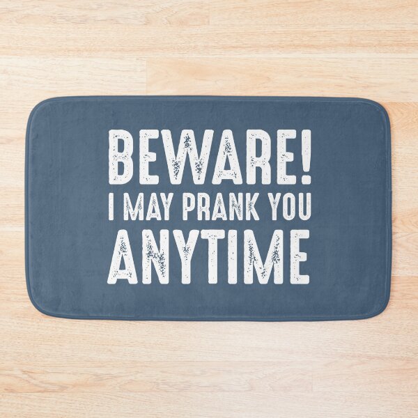 Item preview, Beware I may prank you anytime funny sarcastic quote jokes lover gift  designed and sold by alenaz.