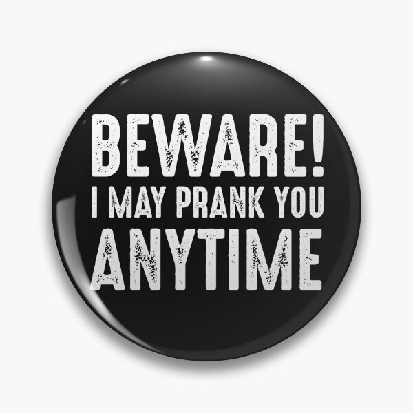 Item preview, Beware I may prank you anytime funny sarcastic quote jokes lover gift  designed and sold by alenaz.