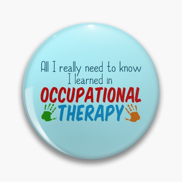 Item preview, All I Really Need to Know I Learned in Occupational Therapy designed and sold by Epic Love Designs.