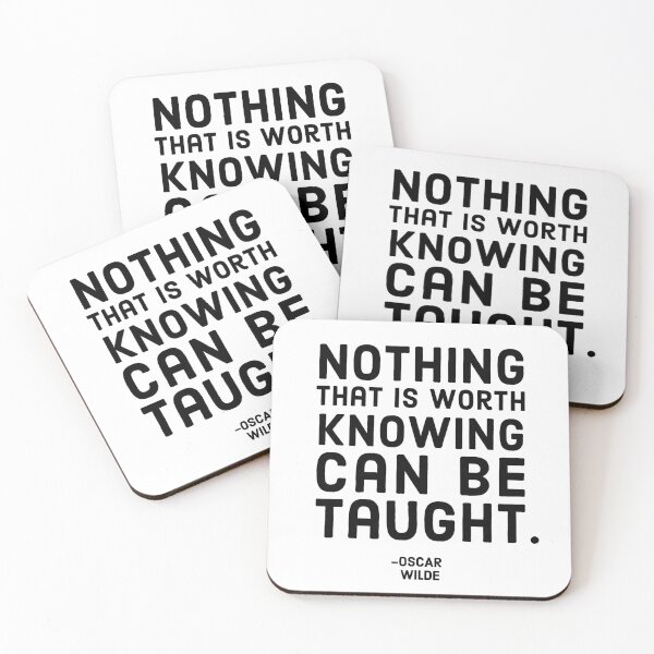 Item preview, Nothing Worth Knowing Can Be Taught, Oscar Wilde Quote designed and sold by shminoa.