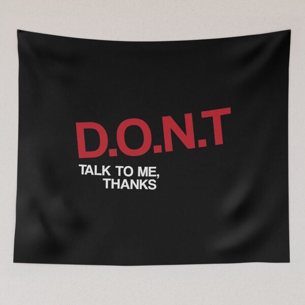Item preview, D.O.N.T Talk To Me, Thanks designed and sold by jozefds.