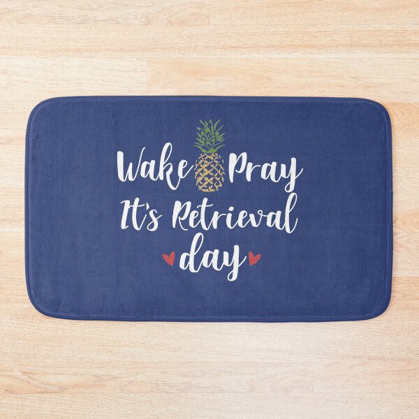 Item preview, Wake Pray It's Retrieval Day Pineapple Inspirational IVF designed and sold by alenaz.