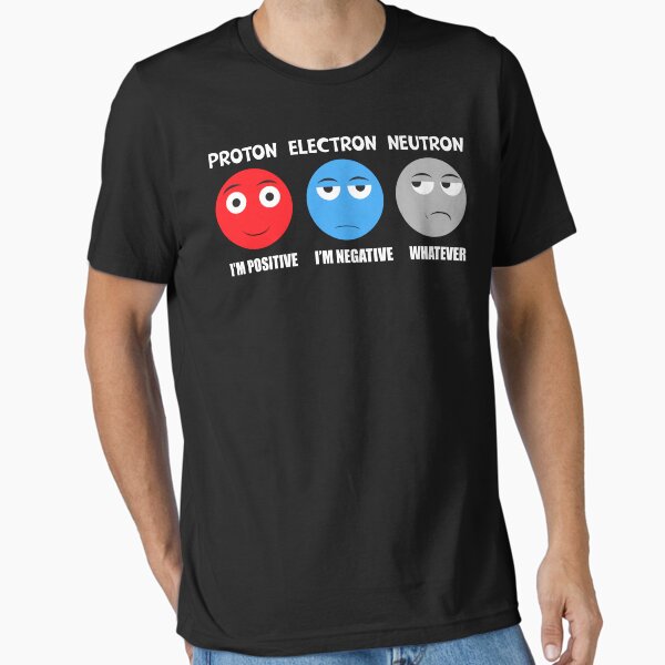 Artikel-Vorschau von Proton Elektron Neutron T Shirt, designt und verkauft von bitsnbobs.