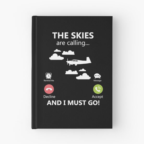 Item preview, The Skies Are Calling And I Must Go Airplane Pilot Flying Gear designed and sold by DynamicDesign.