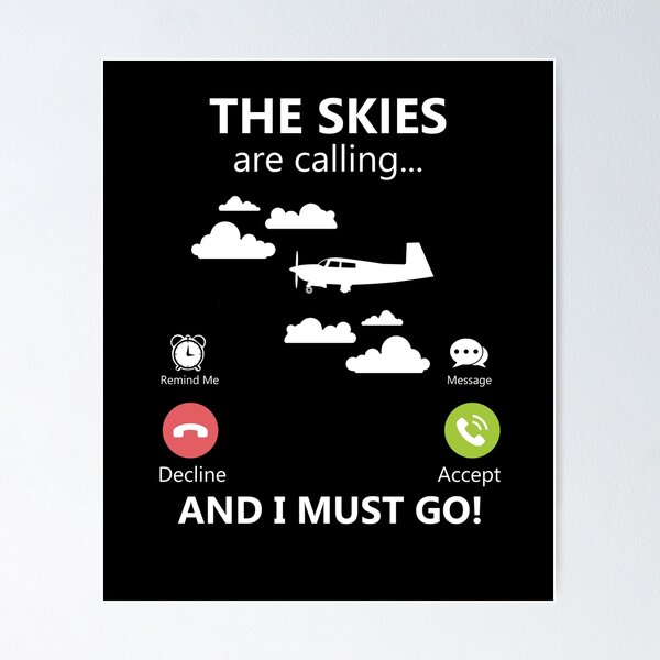 Item preview, The Skies Are Calling And I Must Go Airplane Pilot Flying Gear designed and sold by DynamicDesign.