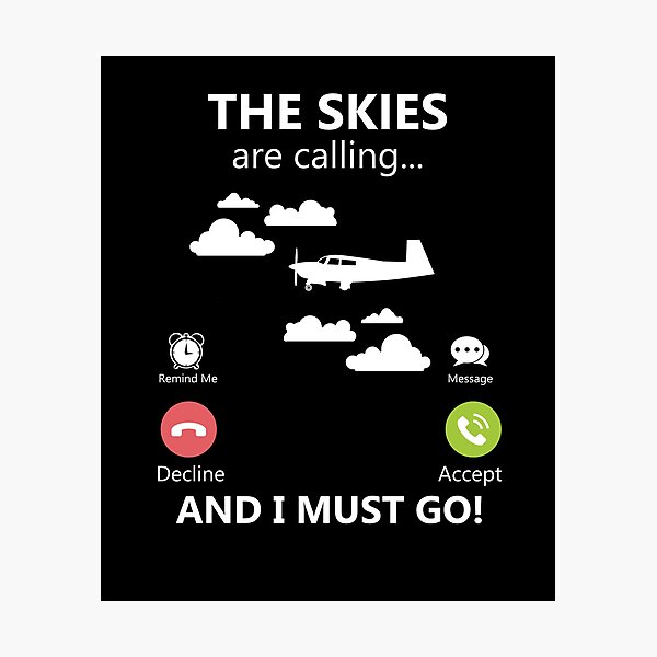 Item preview, The Skies Are Calling And I Must Go Airplane Pilot Flying Gear designed and sold by DynamicDesign.