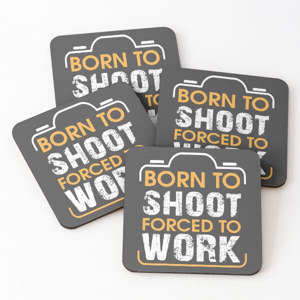 Item preview, BORN TO SHOOT FORCED TO WORK designed and sold by danyc88.