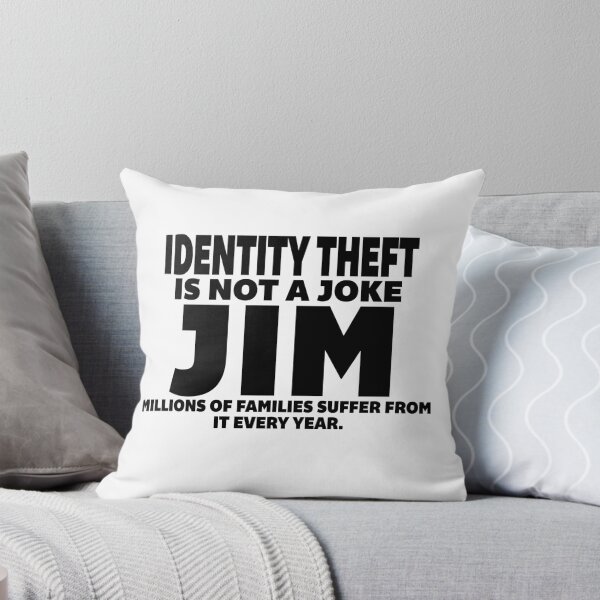 Item preview, IDENTITY THEFT IS NOT A JOKE JIM designed and sold by anniemarge.