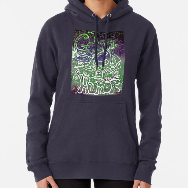 SICK SENSE OF HUMOR Pullover Hoodie