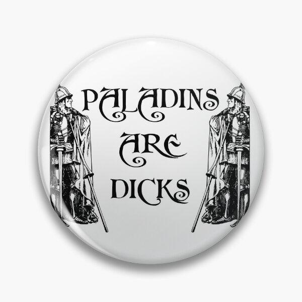 Item preview, Paladins Are Dicks designed and sold by Good-Looking Corpse.