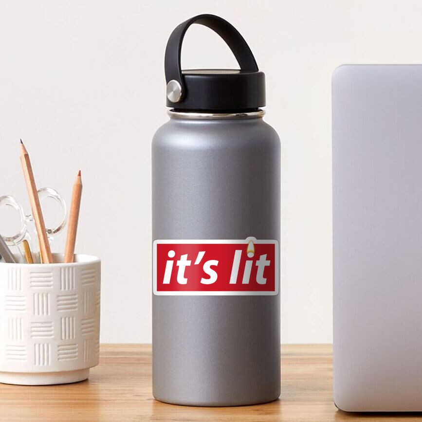 it's lit Sticker