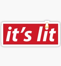 it's lit Sticker