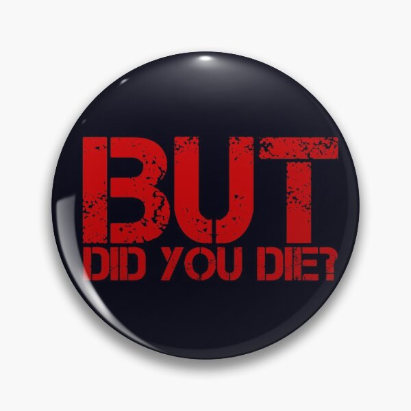 Item preview, But Did You Die? - Red Chalk Effect designed and sold by madtoyman.