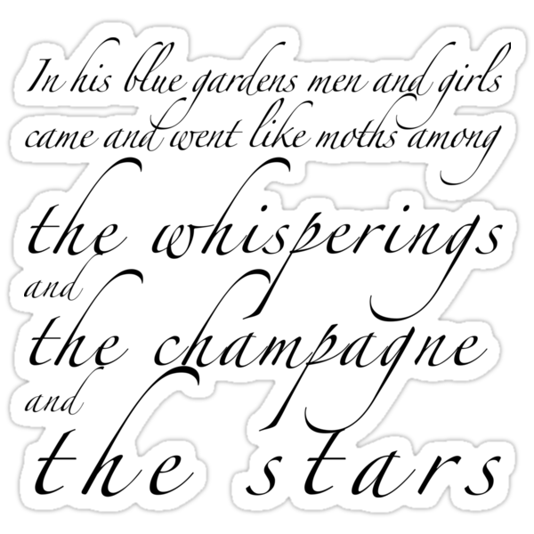 the whisperings and the champagne and the stars