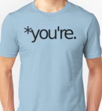 *you're. Grammar Nazi T Shirt! BLACK Unisex T-Shirt