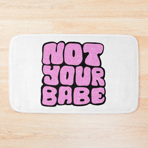 Item preview, Not Your Babe designed and sold by interruptae.