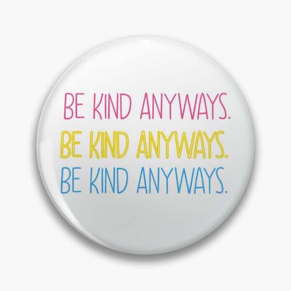 Item preview, Be Kind Anyways designed and sold by katiesauter.