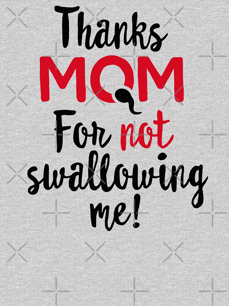 Thank You Mom For Not Swallowing Me - Funny Mother's Day Mug Gift - Mom Gift