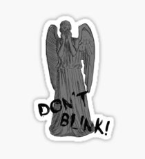 Don't Blink! Sticker