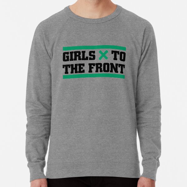 Girls To The Front Lightweight Sweatshirt
