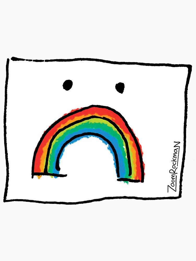 SAD RAINBOW by ZOOMROCKMAN