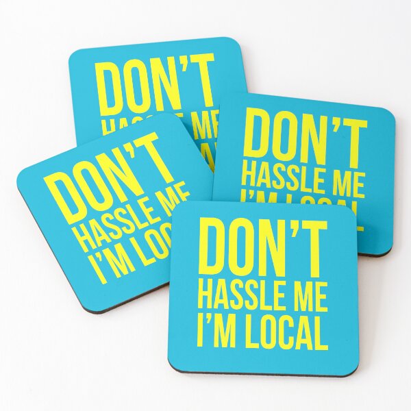 Item preview, Don’t hassle me I’m local designed and sold by Primotees.