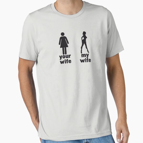 Item preview, Your wife vs my wife designed and sold by WAMTEES.