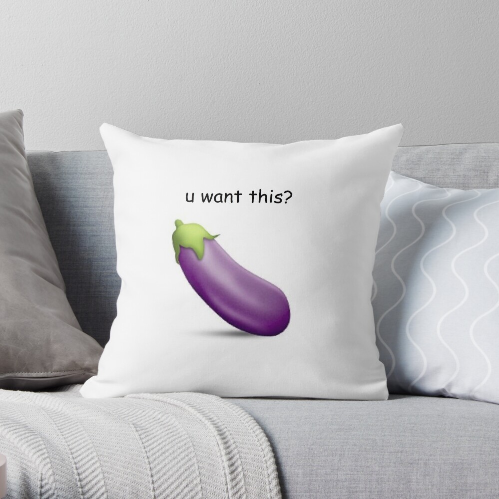 ''u want this'' Eggplant Emoji Throw Pillow