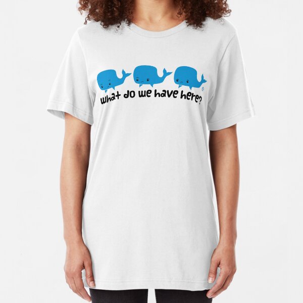 Whale Whale Whale (Dark Text) Slim Fit T-Shirt