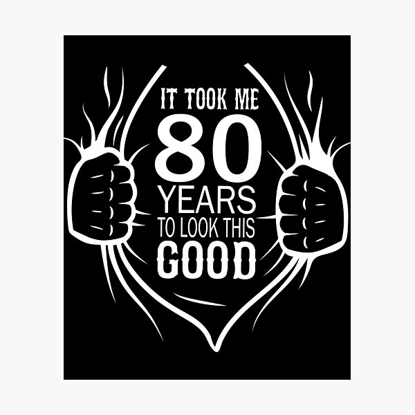 Item preview, It Took Me 80 Years To Look This Good Gift For 80th Birthday graphic designed and sold by Grabitees.