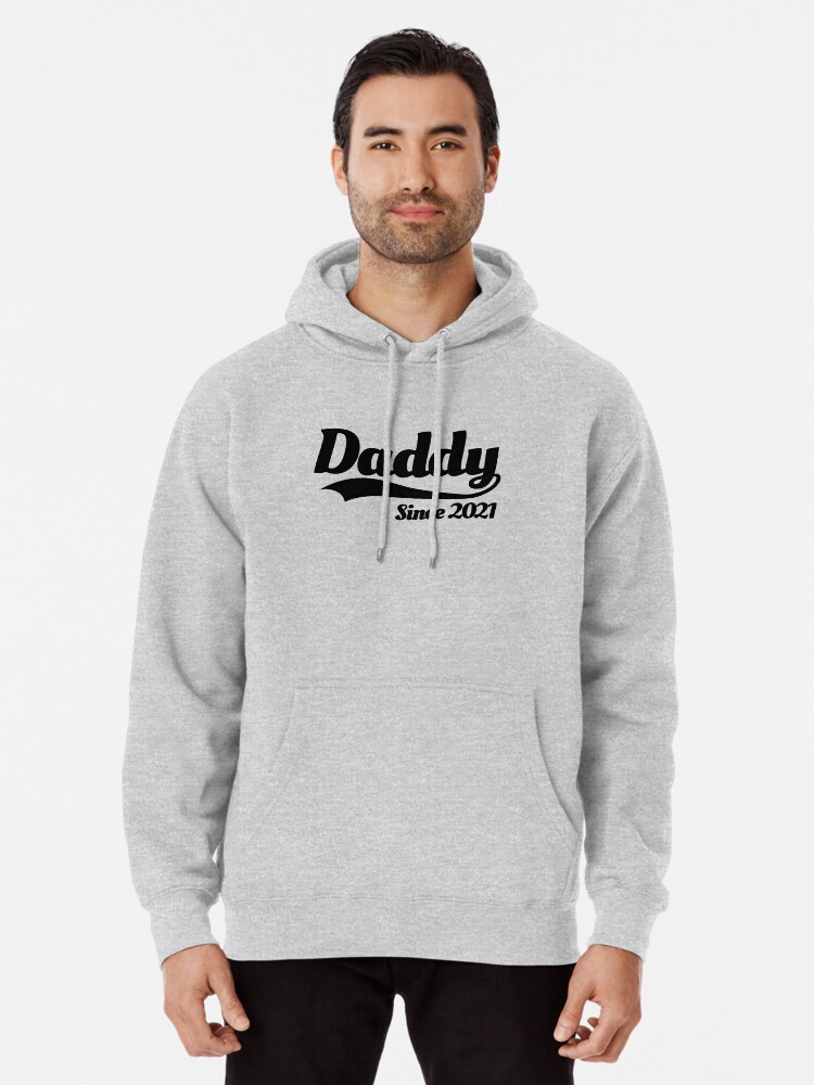 Daddy since 2021 father birth announcement baby Pullover Hoodie