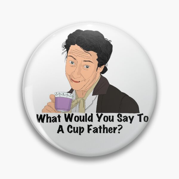 Item preview, what would you say to a cup father? designed and sold by stewartwarner.