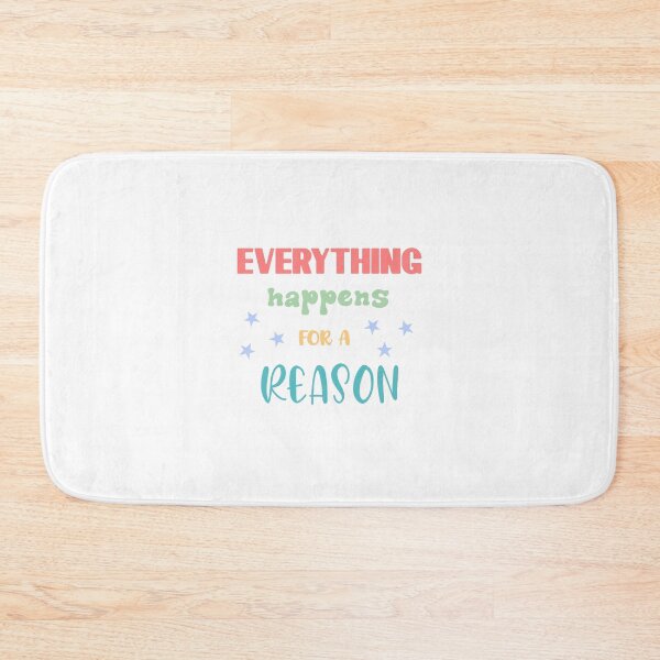 Item preview, Everything happens for a reason  designed and sold by adelaideb1.