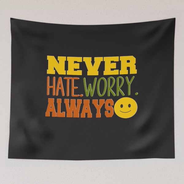 Item preview, Never Hate Never Worry - Always Smile - Positive quotes T-shirt designed and sold by ViVedX.