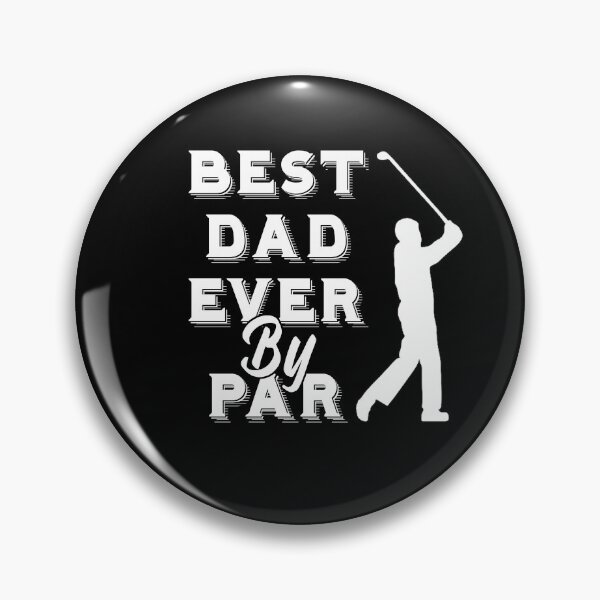 Item preview, Best Dad Ever By Par Golf Player Daddy Father's Day Golfer designed and sold by allclassyart.