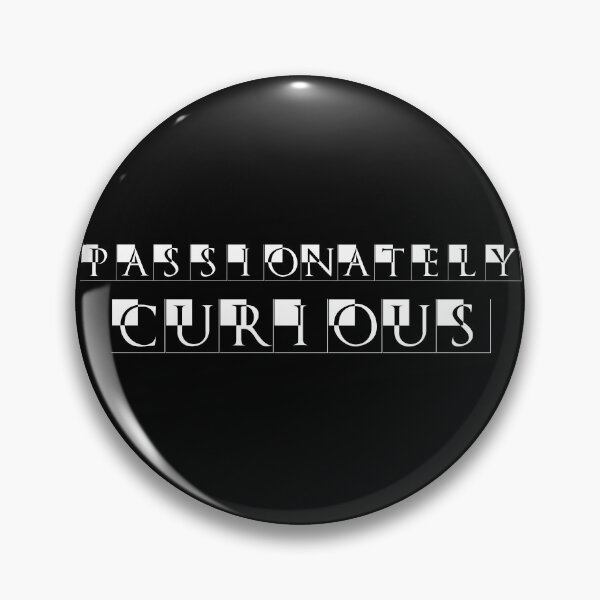 Item preview, Passionately Curious designed and sold by ShineEyePirate.