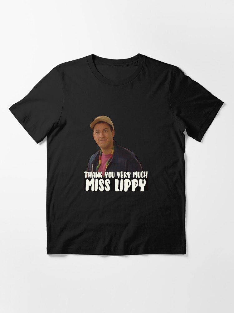 Alternate view of “Thank you very much Miss Lippy” Billy Madison Essential T-Shirt