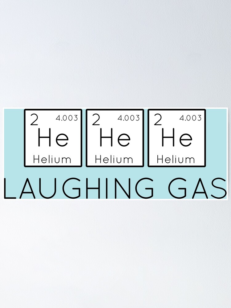 "Laughing Gas (Helium)" Poster by OMadureira | Redbubble