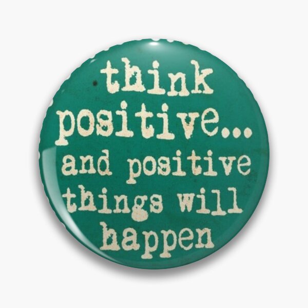Item preview, Think positive...and positive things will happen designed and sold by Szierra.