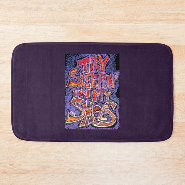Item preview, TRY SLEEPING IN MY SHOES designed and sold by ROCKNROLLSAILOR.