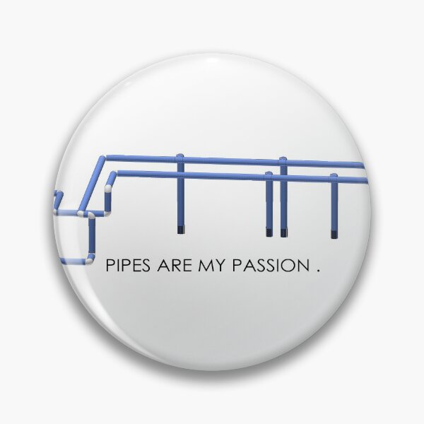 Item preview, Pipes are my passion . Plumber . Engineer . Love my job . designed and sold by viktoriqger.