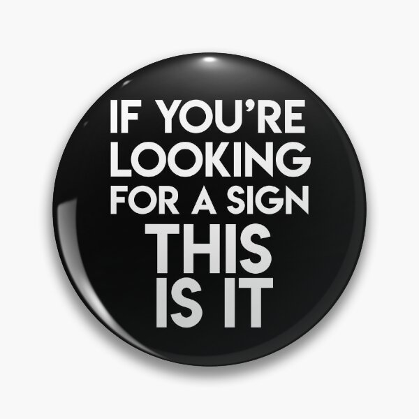 Item preview, If you're looking for a Sign, this is it! designed and sold by ShineEyePirate.
