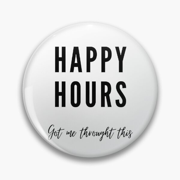 Item preview, Happy Hours got me through this designed and sold by Lorene GZ.